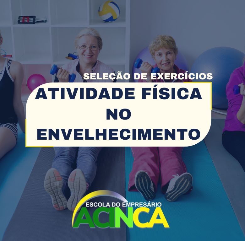 Atividade Física no Envelhecimento: Seleção de Exercícios